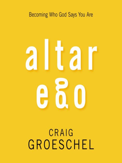 Title details for Altar Ego by Craig Groeschel - Wait list